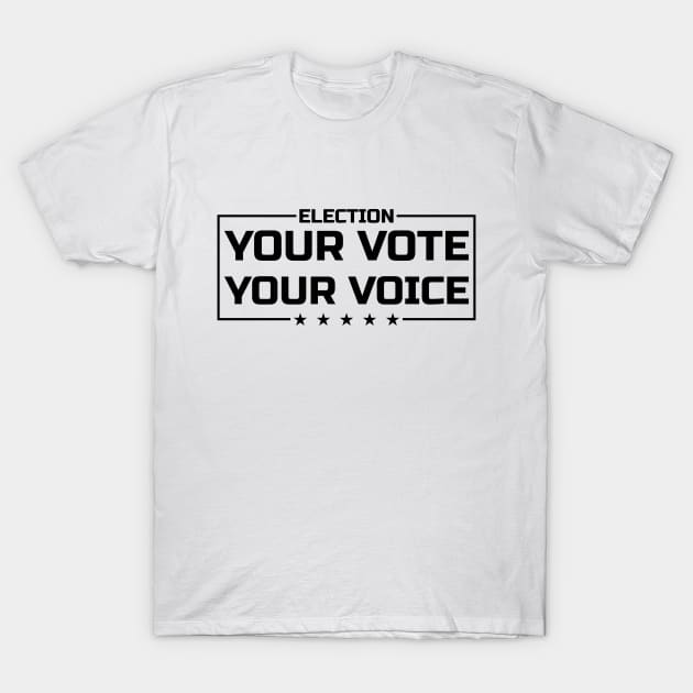 Your Vote Your Voice black T-Shirt by pASob